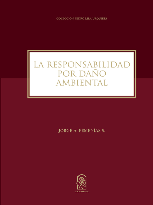 Title details for La responsabilidad por daño ambiental by Jorge A. Femenías - Available